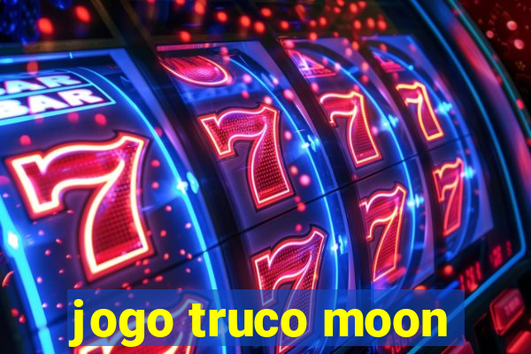 jogo truco moon